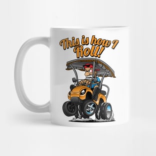 This Is How I Roll Funny Golf Cart Cartoon Mug